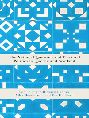 cover image of The National Question and Electoral Politics in Quebec and Scotland